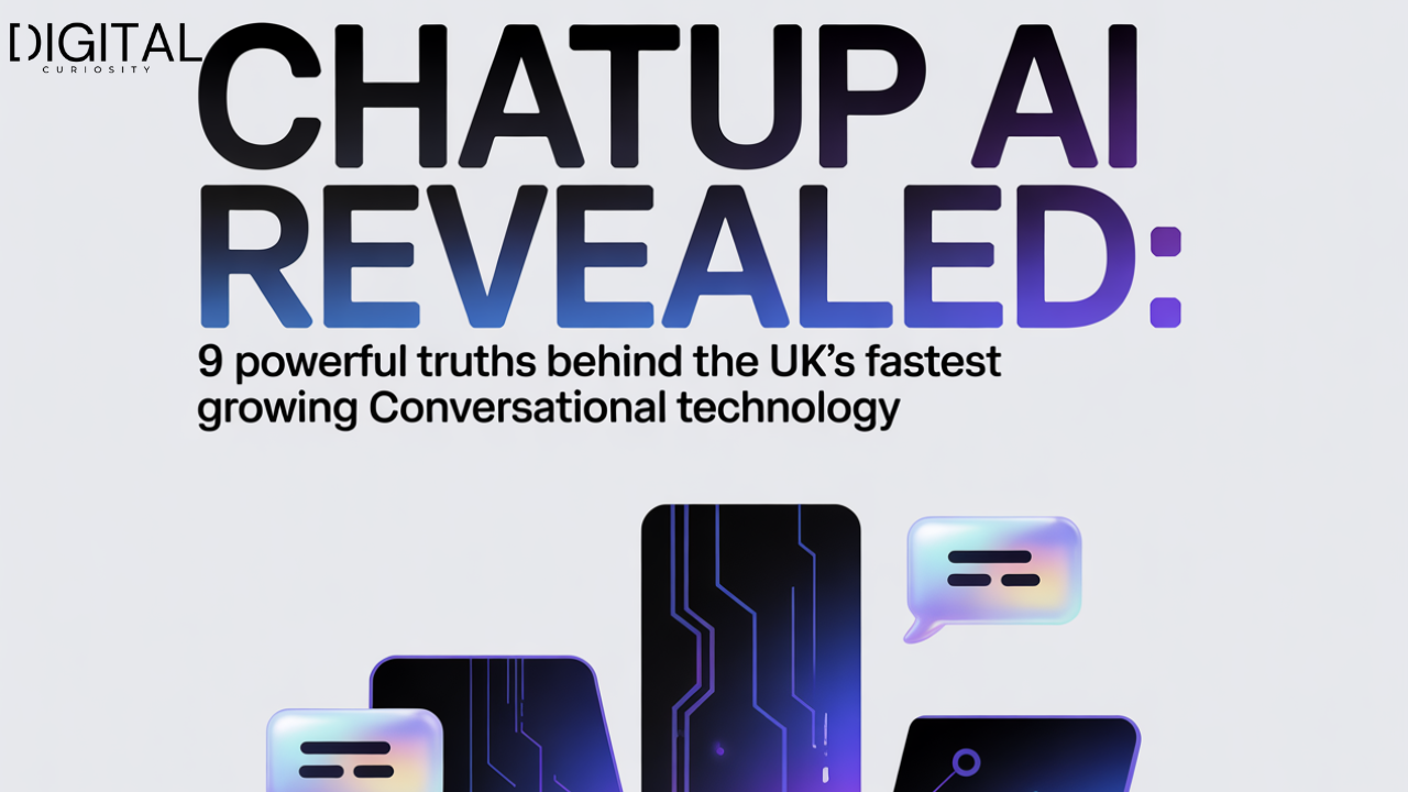 Chatup AI Revealed: 9 Powerful Truths Behind the UK’s Fastest Growing Conversational Technology