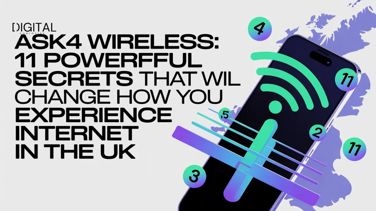 Ask4 Wireless: 11 Powerful Secrets That Will Change How You Experience Internet in the UK